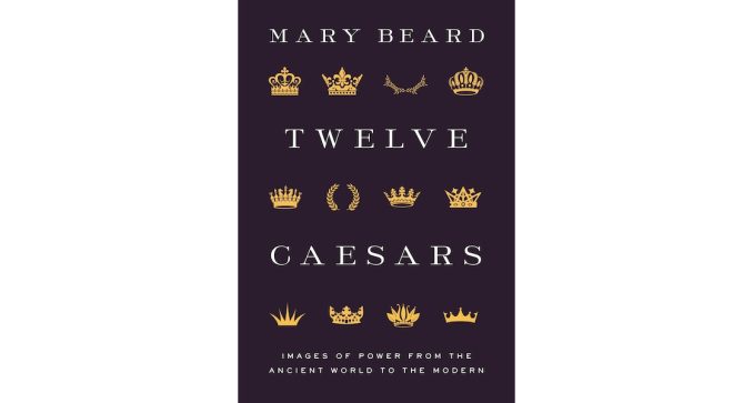 MAry Beard Twelve Caesars